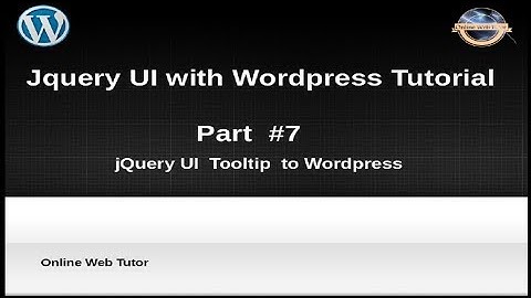 How to use jQuery UI with wordpress for beginners from scratch -  jQuery Tooltip with Wordpress