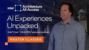 Architecture All Access: Intel Core Ultra 200V series processors: AI Experiences Unpacked