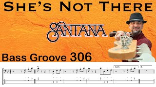 SHE"S NOT THERE (Santana) How to Play Bass Groove Cover with Score & Tab Lesson