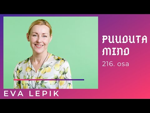 Eva Lepik õpetab, kuidas vabaneda foobiatest lihtsa koputamistehnika abil