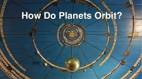 Solar System Lecture- How Planets Orbit