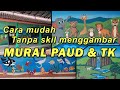 Cara Desain Mural Paud TK Cepat & Mudah Tanpa skill meng gambar | Transfer dari Komputer ke Dinding