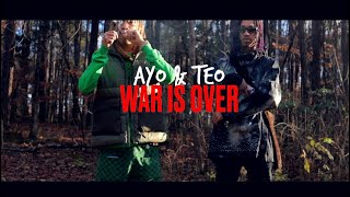 AYO &amp; TEO : WAR IS OVER