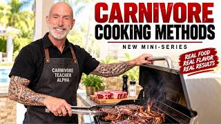 Carnivore Cooking Methods/ Master the Best Ways to Cook Meat | New Mini-Series Introduction