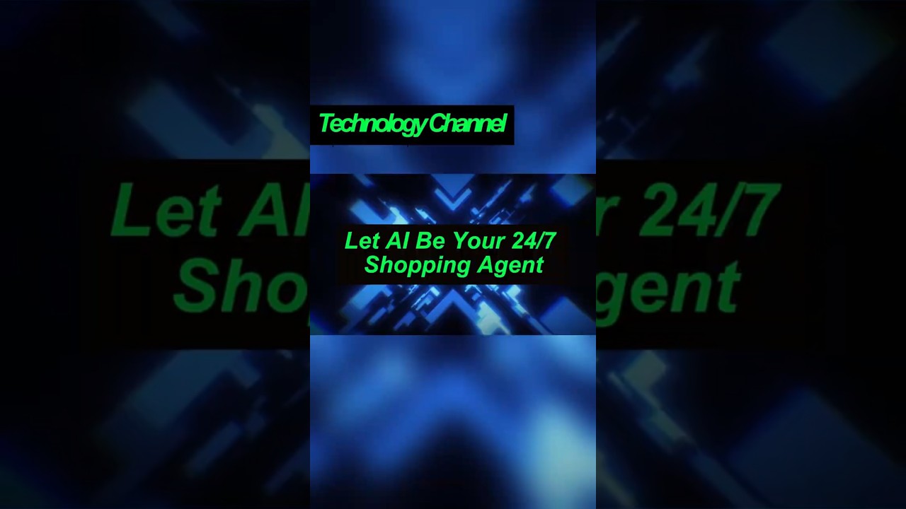 Let AI Be Your 24/7 Shopping Agent