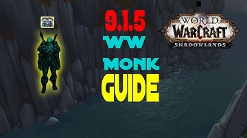 WindWalker Monk Guide Shadowlands 9.1.5 Multi Glad