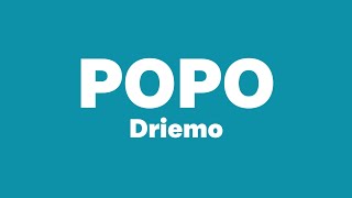 Video thumbnail of "Driemo - Popo (Lyrics)| Somebody eeeeh, Somebody call the Police i beg...."