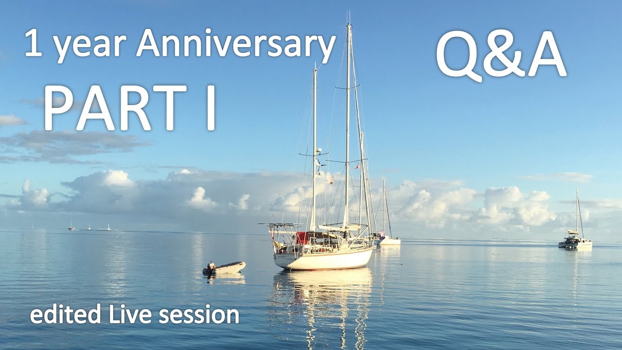 1 Year aboard! Q&A Re-do PART I / Sailing Aquarius