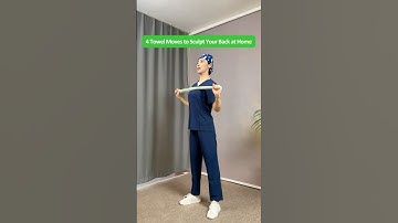 4 handdoekoefeningen om je rug te vormen, je sleutelbeenderen te accentueren en je houding te ver...