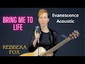 (Rebbeka Fox)Bring me to Life- Evanescence Acoustic cover