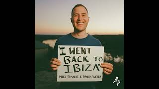 Mike Posner & David Guetta - I Went Back To Ibiza (Official Audio) - Mike Posner