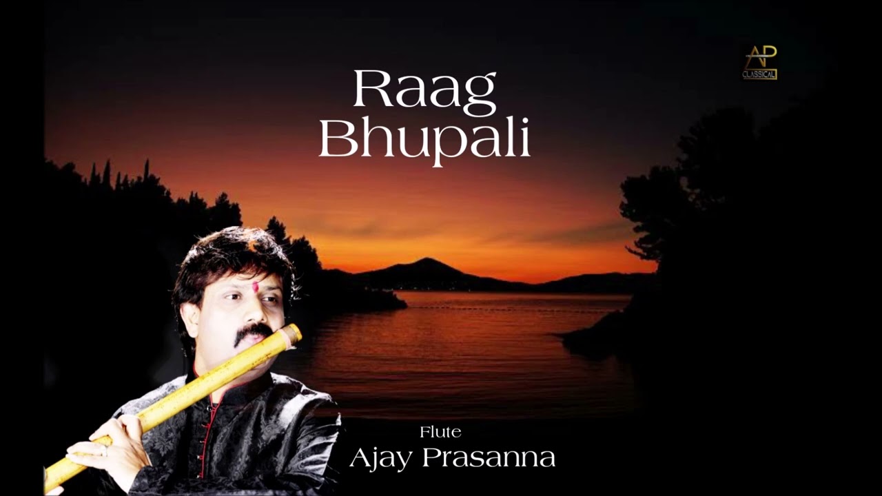 RAAG BHUPALI | AJAY PRASANNA | MITHLESH JHA #raagbhupali #ajayprasanna #indianclassicalmusic #flute