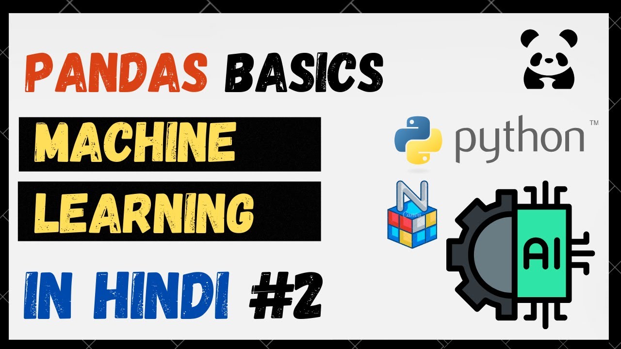 Pandas Basics for Machine Learning in Hindi | 