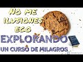 No me ilusiones ego | Explorando UCDM