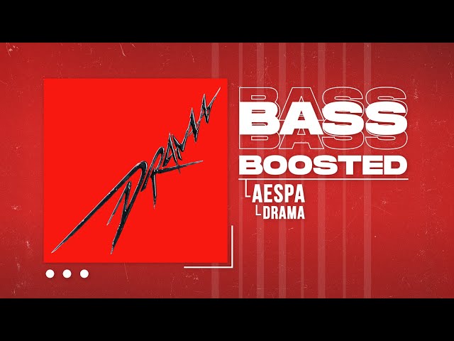 aespa (에스파) - Drama [BASS BOOSTED] class=