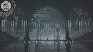 Bir Gece Muhammede - Orhan Çakmak