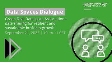 Data Spaces Dialogue | Green Deal Dataspace – Data sharing for resilient & sustainable business