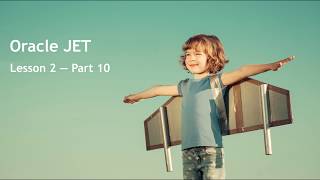 Oracle JET - Lesson 2 - Part 10: Hybrid Mobile Application Development