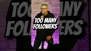 Too many followers.             #shorts #funny #jokes