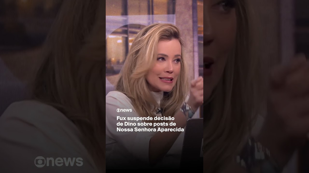 Fux suspende decisão de Dino sobre posts de Nossa Senhora Aparecida