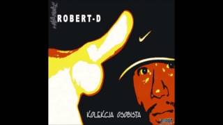 Robert-D - Kolekcja Osobista 2005 Cały Album