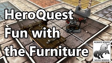 HeroQuest Furniture - Using Advanced Heroquest as Inspiration for New Rules