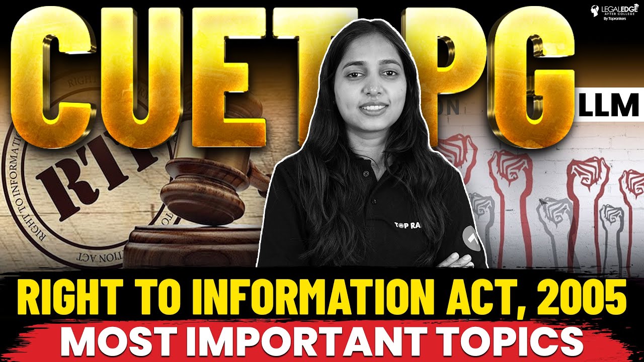 Most Important Topics of Right to Information Act, 2005 | CUET PG LLM 2024 Preparation