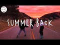 Back to summer memories - Chill vibes - Best chill music mix