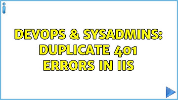 DevOps & SysAdmins: Duplicate 401 errors in IIS