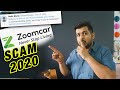 Zoomcar Scam 2020. Save your Money. Watch this before booking zoom-Car