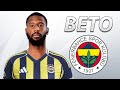 Beto Fenerbahce Transfer Target 2026 Best Goals Skills