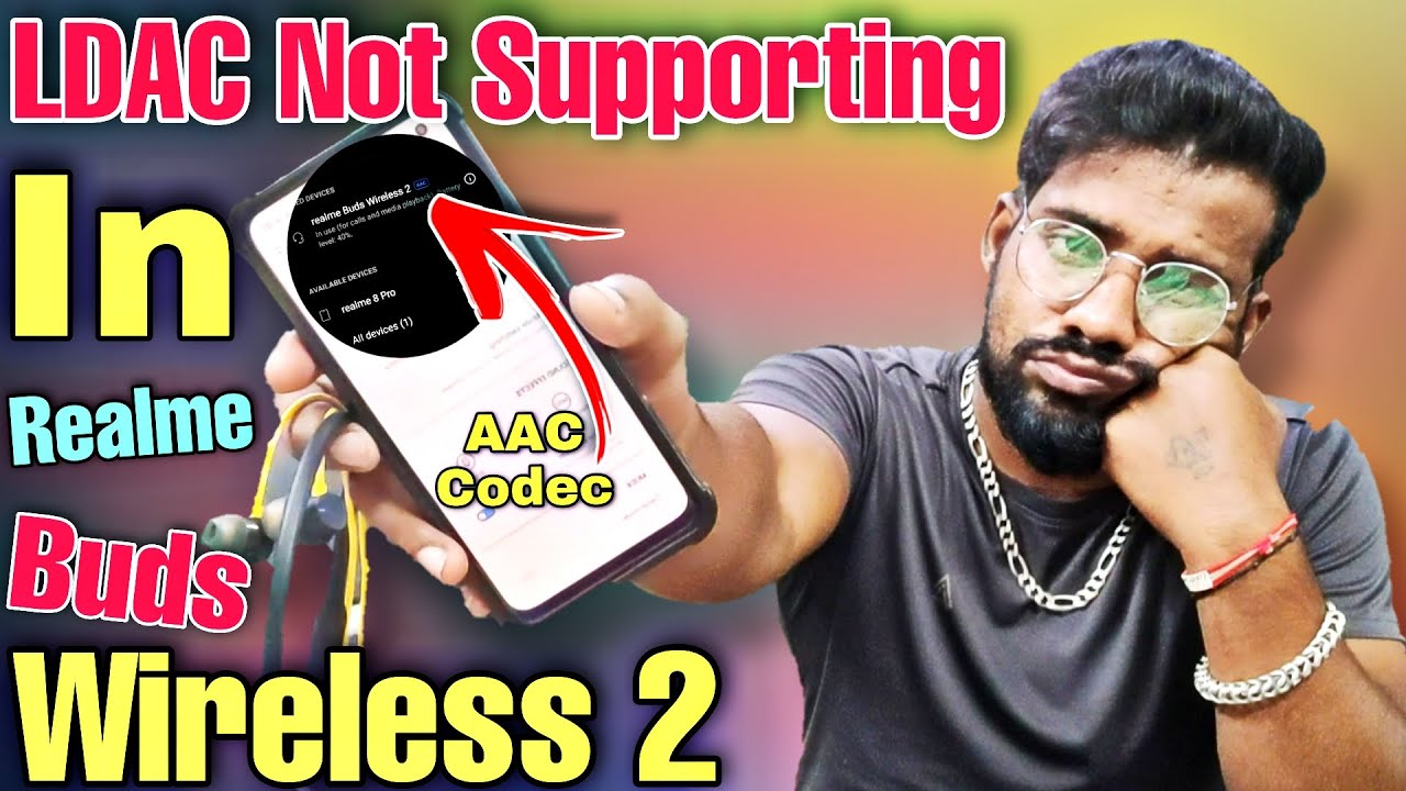 why-ldac-codec-not-working-in-realme-buds-wireless2-after-firmware