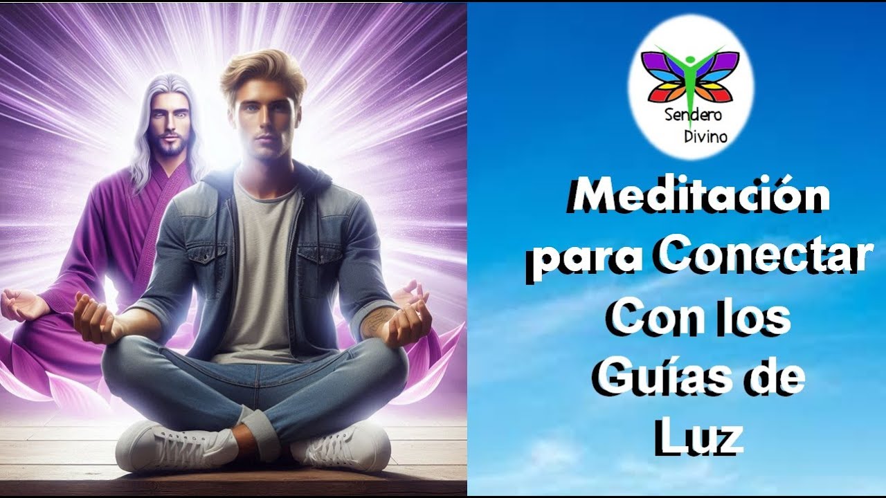 Lección 78: MEDITACIÓN PARA CONECTAR CON LOS GUÍAS DE LUZ - YouTube