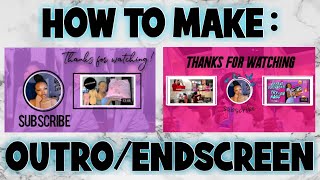 HOW TO MAKE A YOUTUBE OUTRO/ENDSCREEN 📹 *beginner friendly💓* | LaBriaNaje