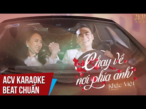 Karaoke | Chạy Về Nơi Phía Anh - Khắc Việt x Thảo Bebe | Beat Chuẩn