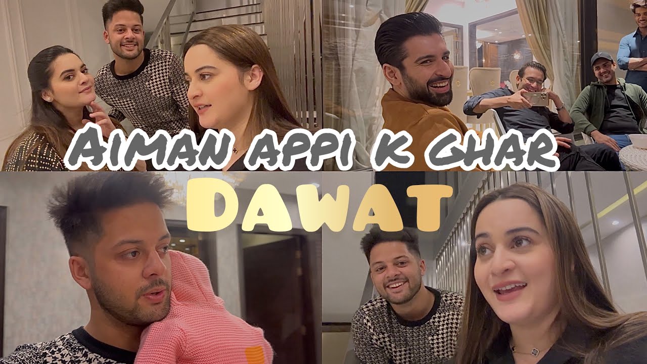 Aiman appi k ghar family dawat 😍| itne mazay mazay k khane | good day 🤍