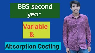 BBS second year accounting solution of absorption and variable costing from question bank(part13)..