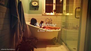 『1日の終わりはお風呂ですべて清算する』Chill mix（Hiphop,Pops, R＆B）