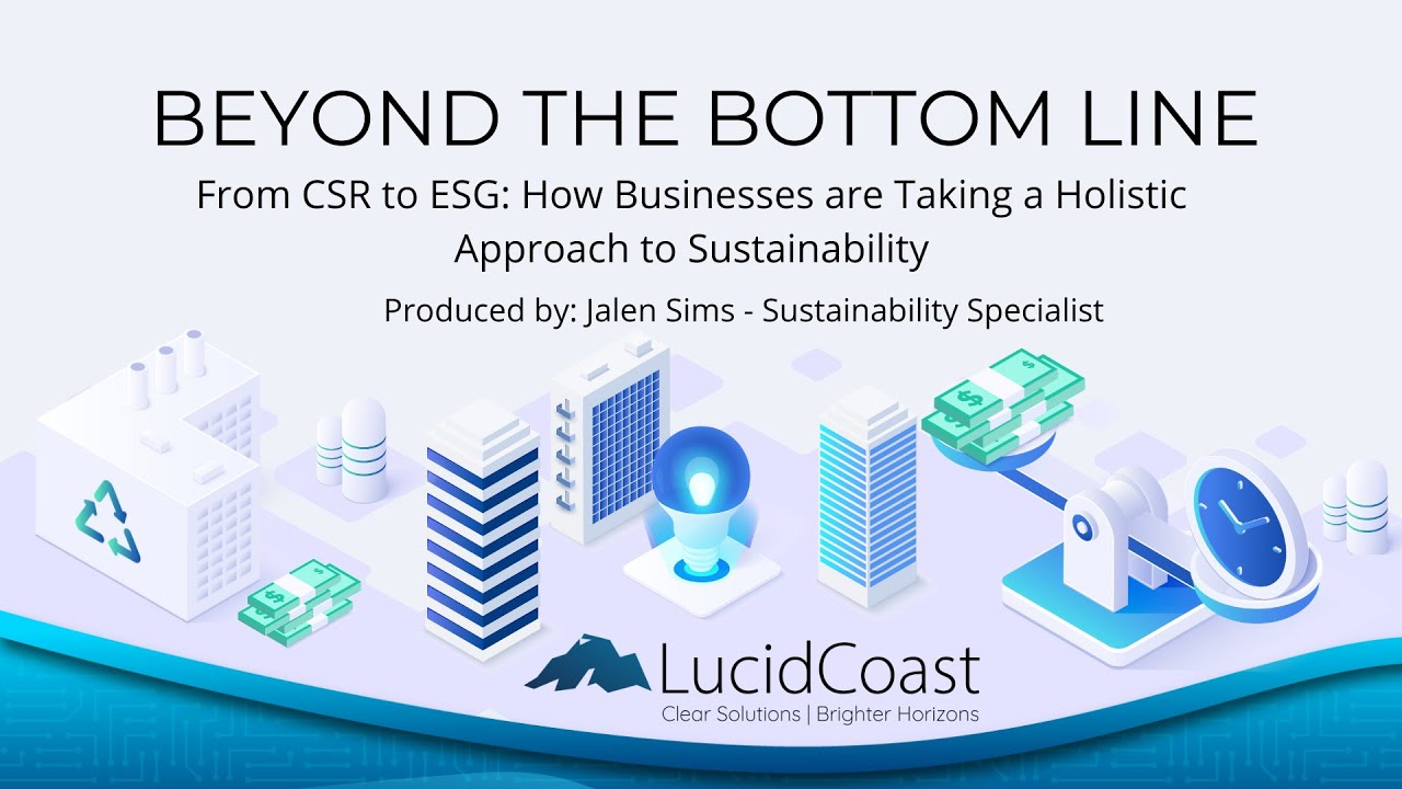 From CSR to ESG How Businesses are Taking a Holistic Approach to Sustainability