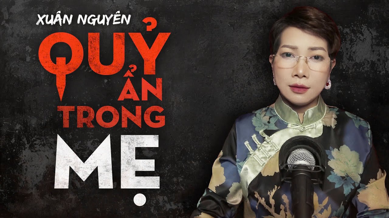 Ba đứa con đối mặt với QUỶ ẨN TRONG MẸ - Truyện ma Trần Thy diễn đọc