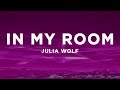 Julia Wolf In My Room Lyrics