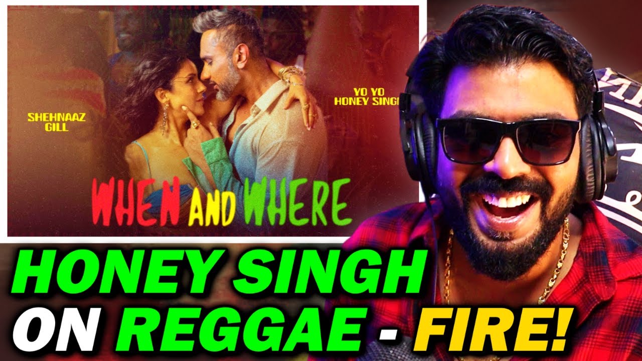 When And Where By Yo Yo Honey Singh | Shehnaaz Gill | Ik Kudi | AFAIK Reaction