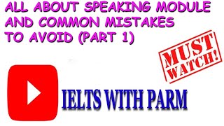 Common mistakes that you need to avoid in IELTS SPEAKING modules