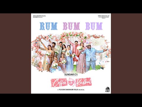 Rum Bum Bum (From "Coffee With Kadhal")