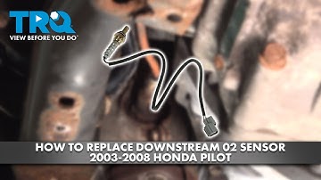 How to Replace Downstream Oxygen Sensor 2003-2008 Honda Pilot