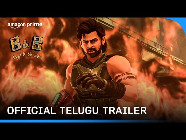 Bujji u0026 Bhairava - Official Telugu Trailer | Prime Video India class=