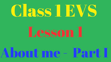 Class 1 EVS Lesson 1 About me Part I