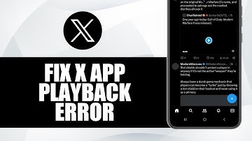 How to Fix X Twitter App Playback Error (Solved)