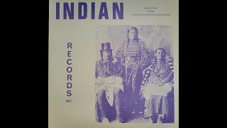 17 Southern Cheyenne Songs - Side I | Indian Records