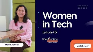 Ctrl+Alt+Inspire: Navigating Tech with ThouC | Women in Tech Series | Mahak Faheem